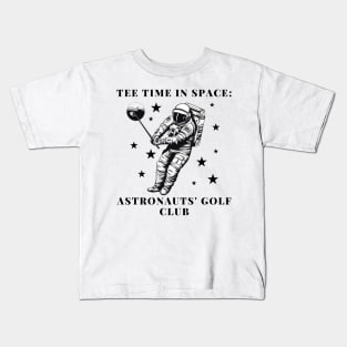 Tee Time in Space: Astronauts' Golf Club Astronaut Golf Kids T-Shirt